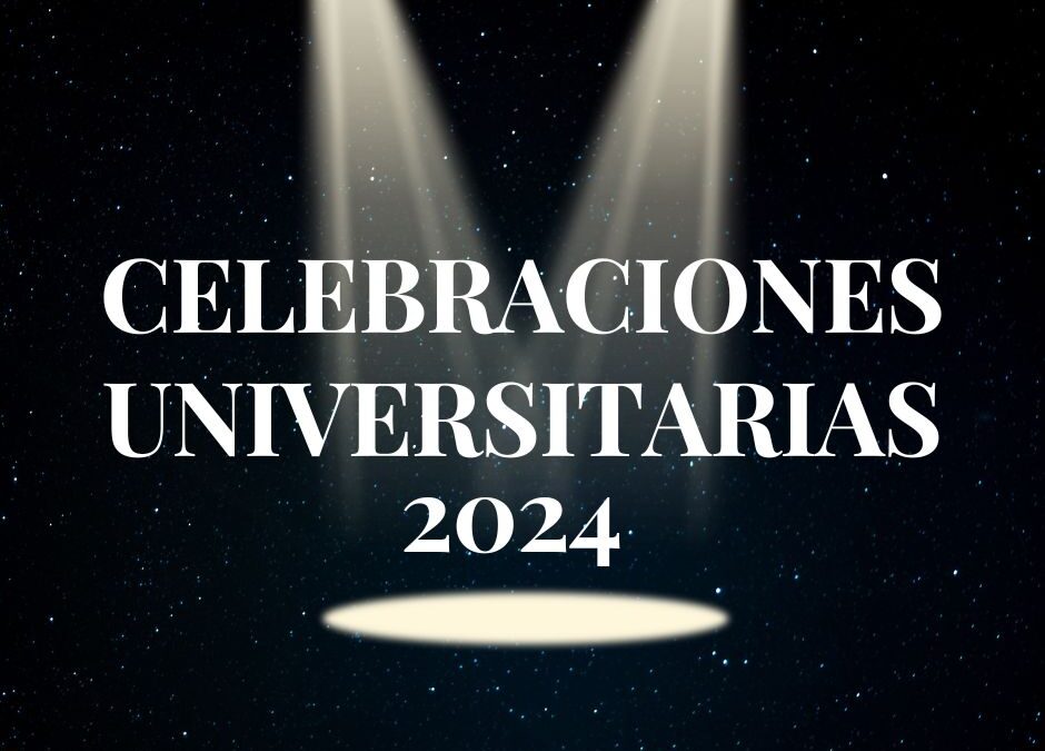 CELEBRACIONES UNIVERSITARIAS 2024