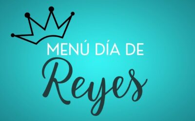 MENÚ DÍA DE REYES – 6 DE ENERO DE 2024